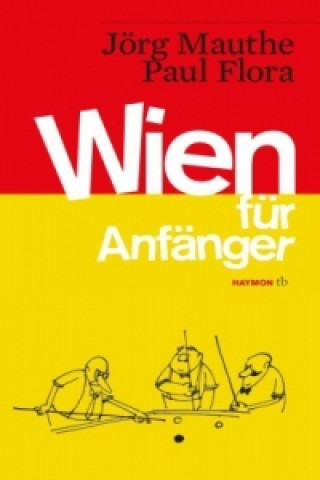Kniha Wien für Anfänger Jörg Mauthe