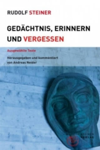 Kniha Gedächtnis, Erinnern und Vergessen Rudolf Steiner