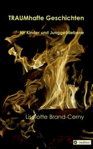 Könyv TRAUMhafte Geschichten Liselotte Brand