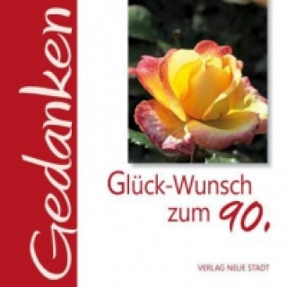 Kniha Glück-Wunsch zum 90. Gabriele Hartl