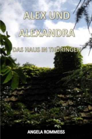 Könyv Alex und Alexandra Angela Rommeiss