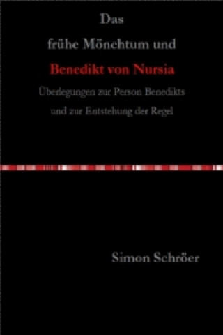 Книга Das frühe Mönchtum und Benedikt von Nursia Simon Schröer