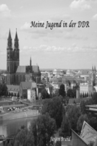 Kniha Meine Jugend in der DDR Jürgen Brand