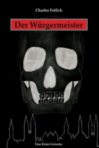 Kniha Der Würgermeister Charles Frölich