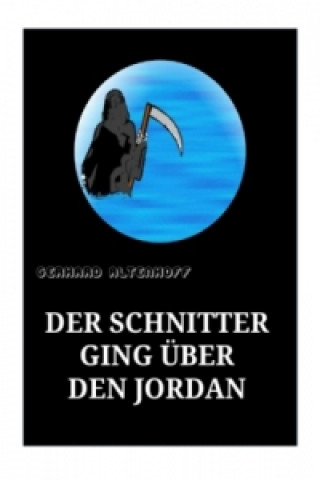 Книга Der Schnitter ging über denJordan Gerhard Altenhoff