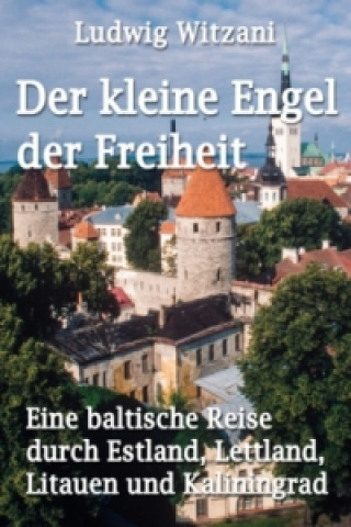 Книга Der kleine Engel der Freiheit Ludwig Witzani