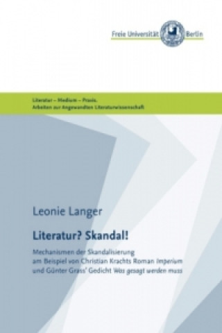 Libro Masterarbeiten der Angewandten Literaturwissenschaft / Literatur? Skandal! Leonie Langer