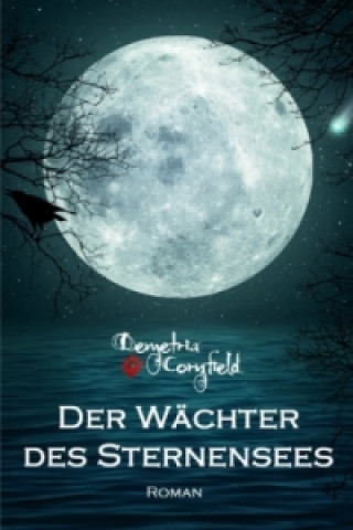 Könyv Der Wächter des Sternensees Demetria Cornfield