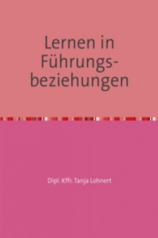 Carte Lernen in Führungs- beziehungen Tanja Lohnert