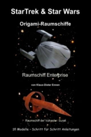 Könyv StarTrek & Star Wars - Origami-Raumschiffe Klaus-Dieter Ennen