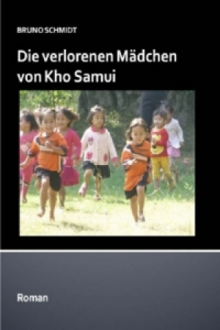 Buch Die verlorenen Mädchen von Kho Samui Bruno Schmidt