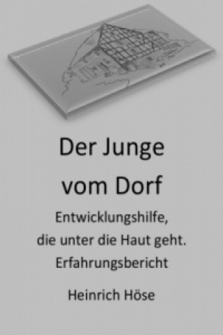 Knjiga Der Junge vom Dorf Heinrich Höse