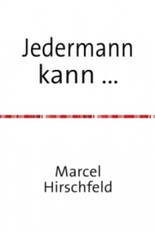 Livre Jedermann kann ... Marcel Hirschfeld