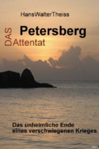 Kniha Das Petersberg Attentat Hans-Walter Theiss