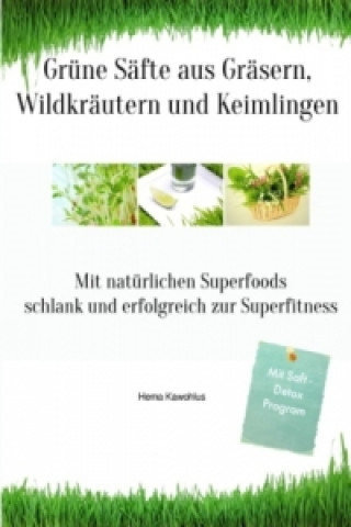 Buch Grüne Säfte aus Gräsern, Wildkräutern und Keimlingen Hema Kawohlus