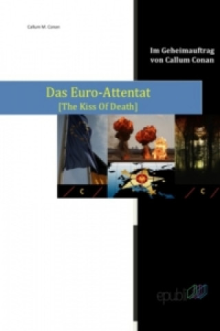 Книга Im Geheimauftrag von Callum Conan / Das Euro-Attentat Callum M. Conan
