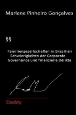 Carte Familiengesellschaften in Brasilien - Schwierigkeiten der Corporate Governance und finanzielle Delikte Marlene Pinheiro