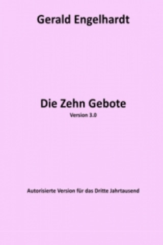Könyv Die Zehn Gebote Gerald Engelhardt