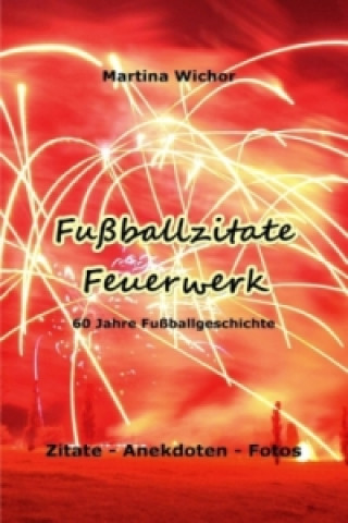 Libro Fußballzitate-Feuerwerk Martina Wichor