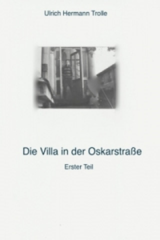 Kniha Die Villa in der Oskarstraße Ulrich Hermann Trolle