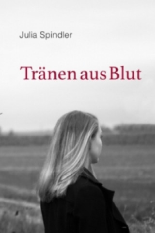 Buch Tränen aus Blut Julia Spindler