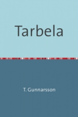 Kniha Tarbela T. Gunnarsson (Pseudonym)