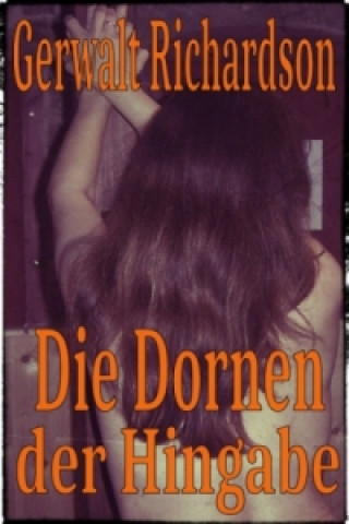 Книга Die Dornen der Hingabe Gerwalt Richardson