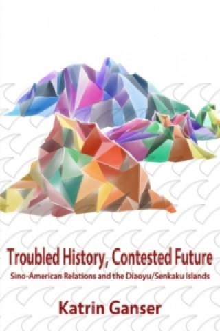 Book Troubled History, Contested Future Katrin Ganser
