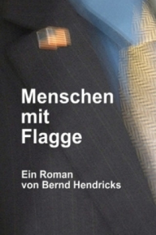 Knjiga Menschen mit Flagge Bernd Hendricks