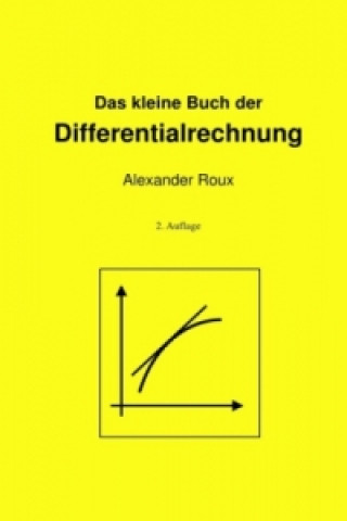 Kniha Das kleine Buch der Differentialrechnung Alexander Roux