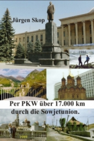 Könyv Per PKW über 17.000 km durch die Sowjetunion. Jürgen Skop