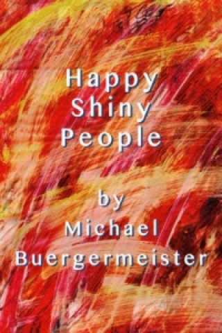 Knjiga Happy Shiny People Michael Buergermeister