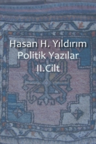 Knjiga Politik Yazilar / Politik Yazilar II. Cilt Hasan H. Y_ld_r_m