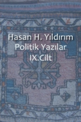 Kniha Politik Yazilar / Politik Yazilar IX. Cilt Hasan H. Y_ld_r_m