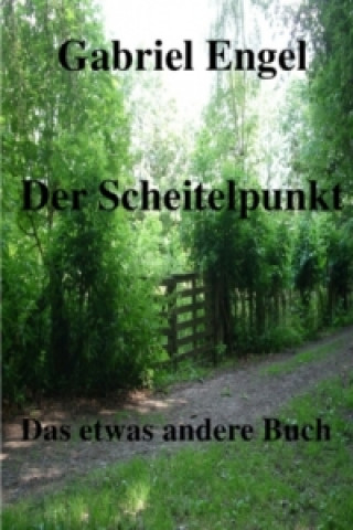 Knjiga Der Scheitelpunkt Gabriel Engel