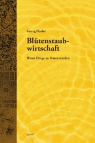 Könyv Blütenstaubwirtschaft Georg Hasler