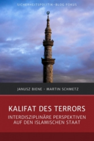 Książka Sicherheitspolitik-Blog Fokus / Kalifat des Terrors Janusz Biene