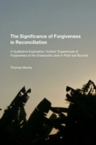 Книга The Significance of Forgiveness in Reconciliation Thomas Mecha