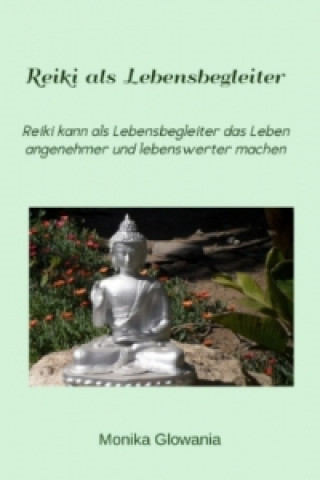 Kniha Reiki als Lebensbegleiter Monika Glowania