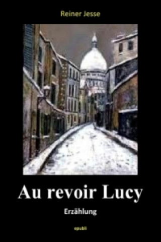 Boek AU REVOIR LUCY Reiner Jesse