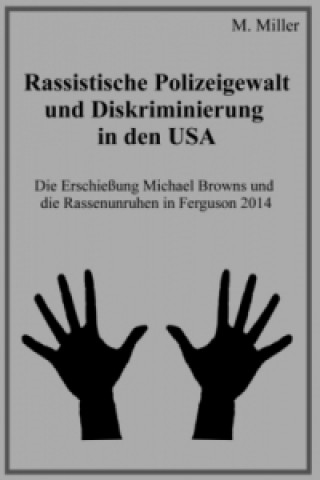 Książka Rassistische Polizeigewalt und Diskriminierung in den USA Michael Miller