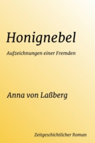 Kniha Honignebel Anna von Laßberg