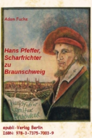Carte Hans Pfeffer - Scharfrichter zu Braunschweig Adam Fuchs