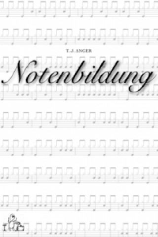 Libro Notenbildung T. J. Anger