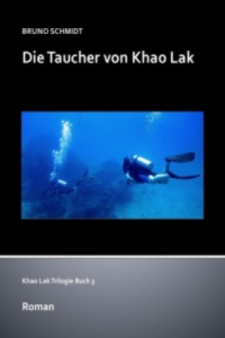 Knjiga Die Taucher von Khao Lak Bruno Schmidt