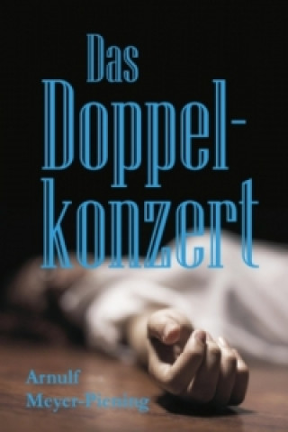 Buch Das Doppelkonzert Arnulf Meyer-Piening