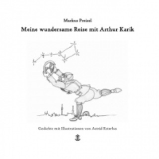 Carte Meine wundersame Reise mit Arthur Karik Markus Preissl
