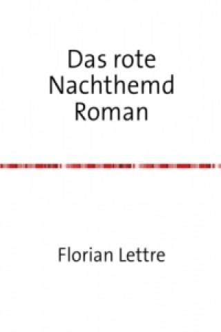 Carte Das rote Nachthemd Florian Lettre