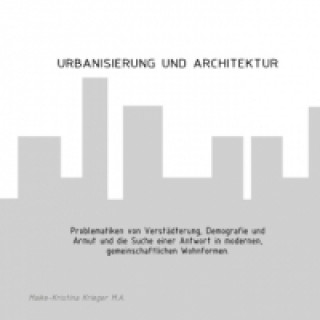 Könyv Urbanisierung und Architektur Maike Krieger