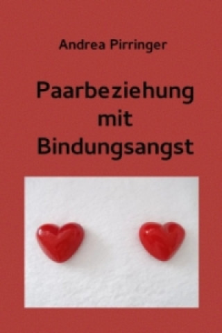 Libro Paarbeziehung mit Bindungsangst Andrea Pirringer